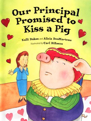 cover image of Our Principal Promised to Kiss a Pig